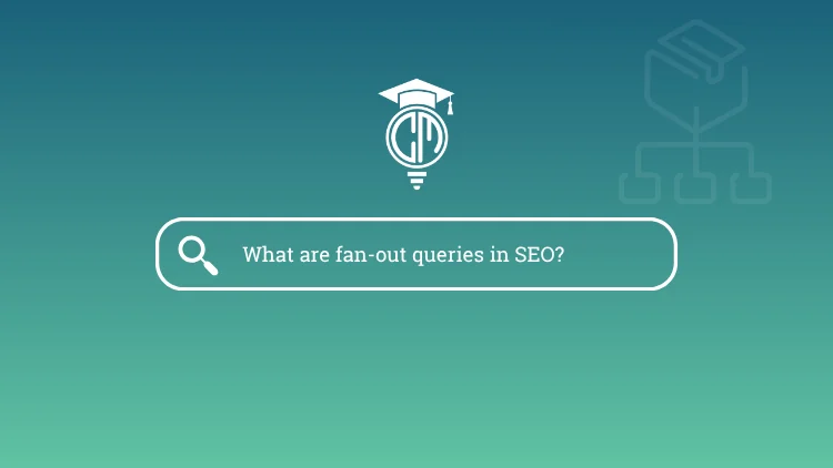 fan-out queries in SEO